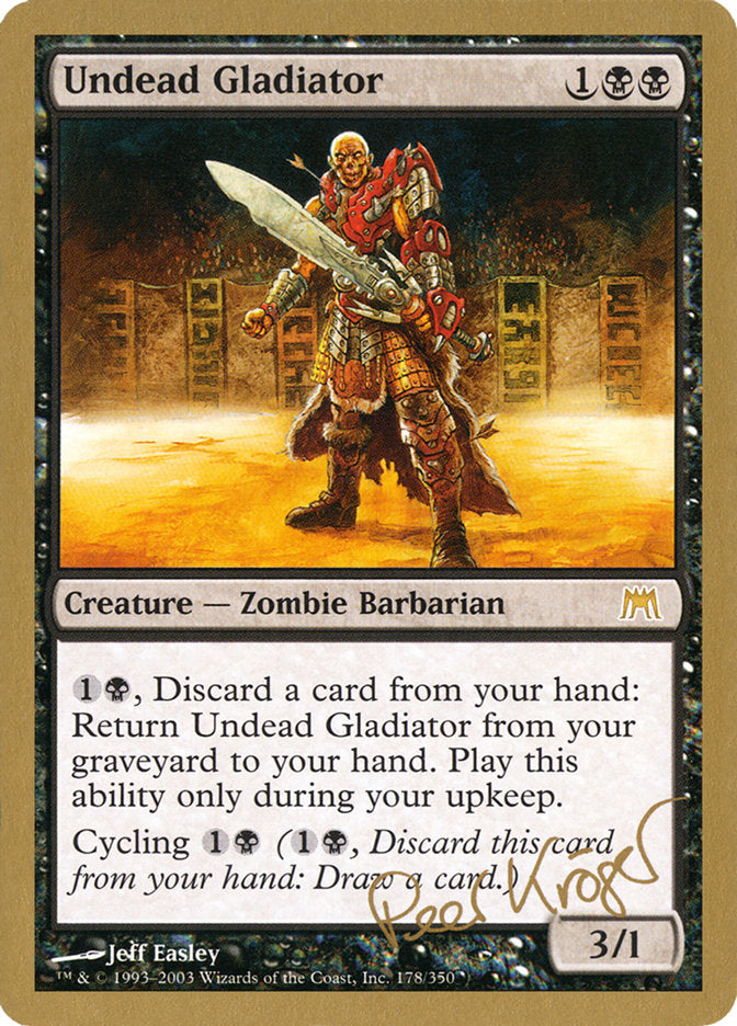 Undead Gladiator (Peer Kroger) [World Championship Decks 2003] | Good Games Cannington