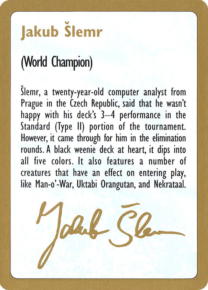 Jakub Slemr Bio [World Championship Decks 1997] | Good Games Cannington
