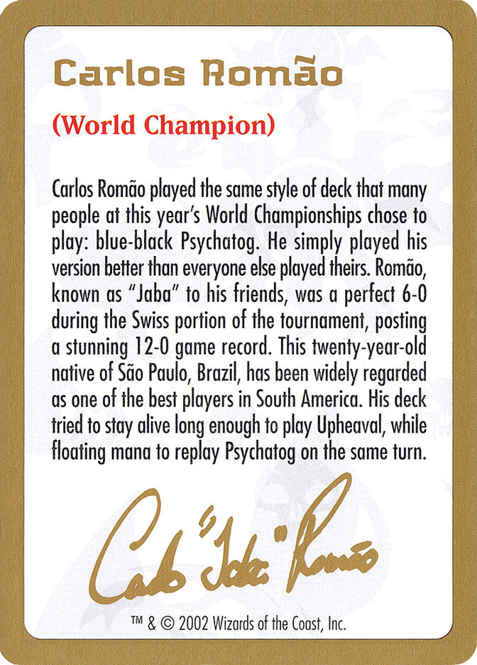 Carlos Romao Bio [World Championship Decks 2002] | Good Games Cannington