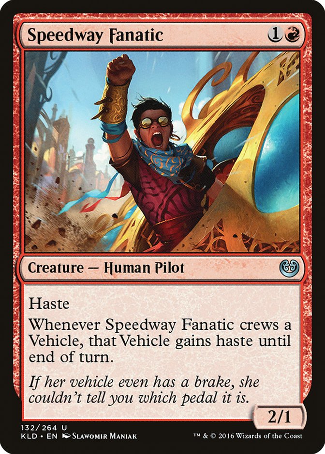 Speedway Fanatic 132 (Kaladesh)  | Good Games Cannington