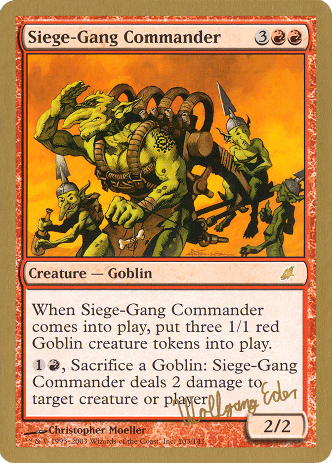 Siege-Gang Commander (Wolfgang Eder) [World Championship Decks 2003] | Good Games Cannington