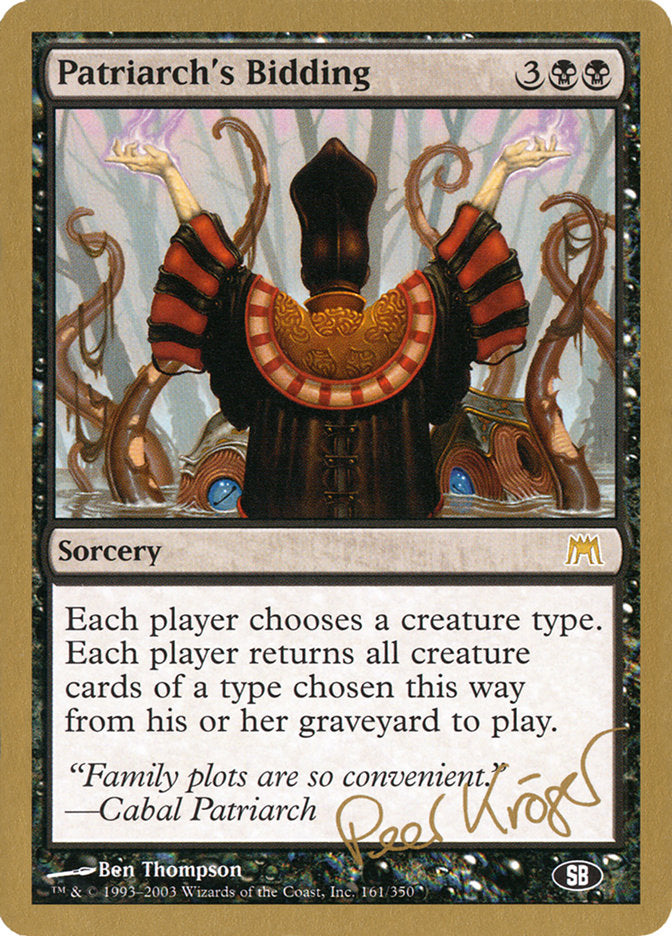 Patriarch's Bidding (Peer Kroger) (SB) [World Championship Decks 2003] | Good Games Cannington