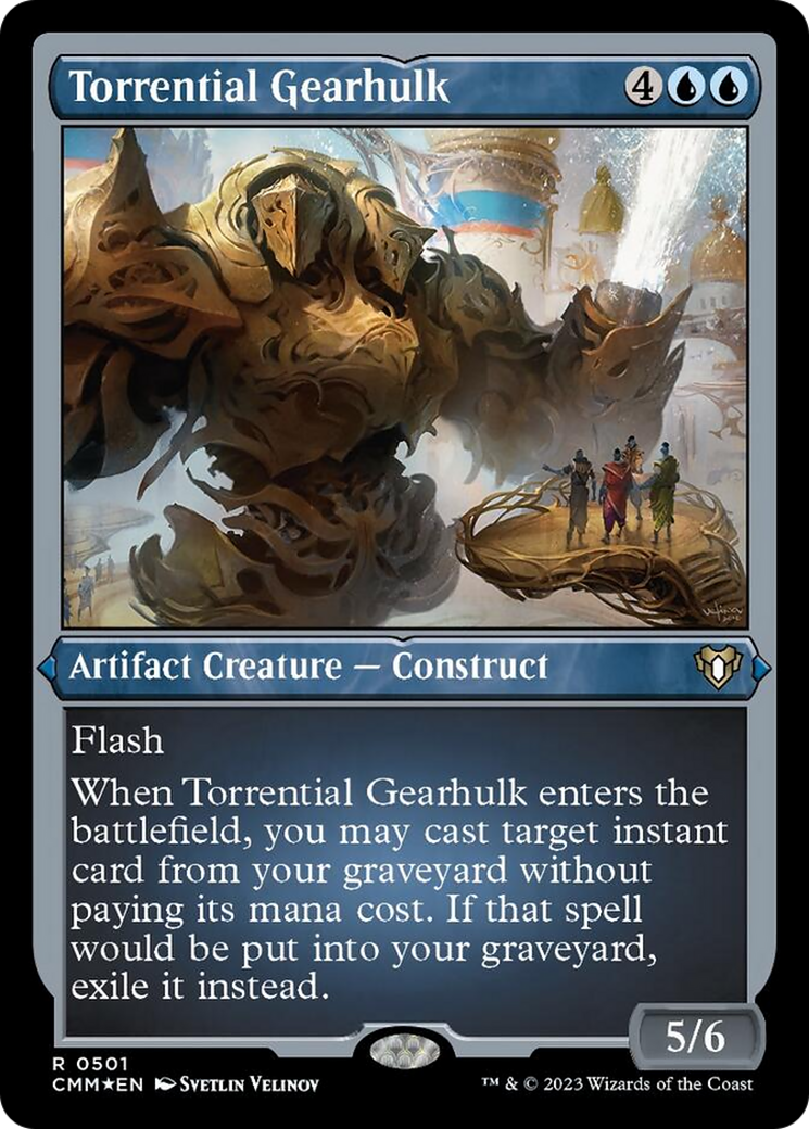 Torrential Gearhulk (Foil Etched) [Commander Masters] | Good Games Cannington