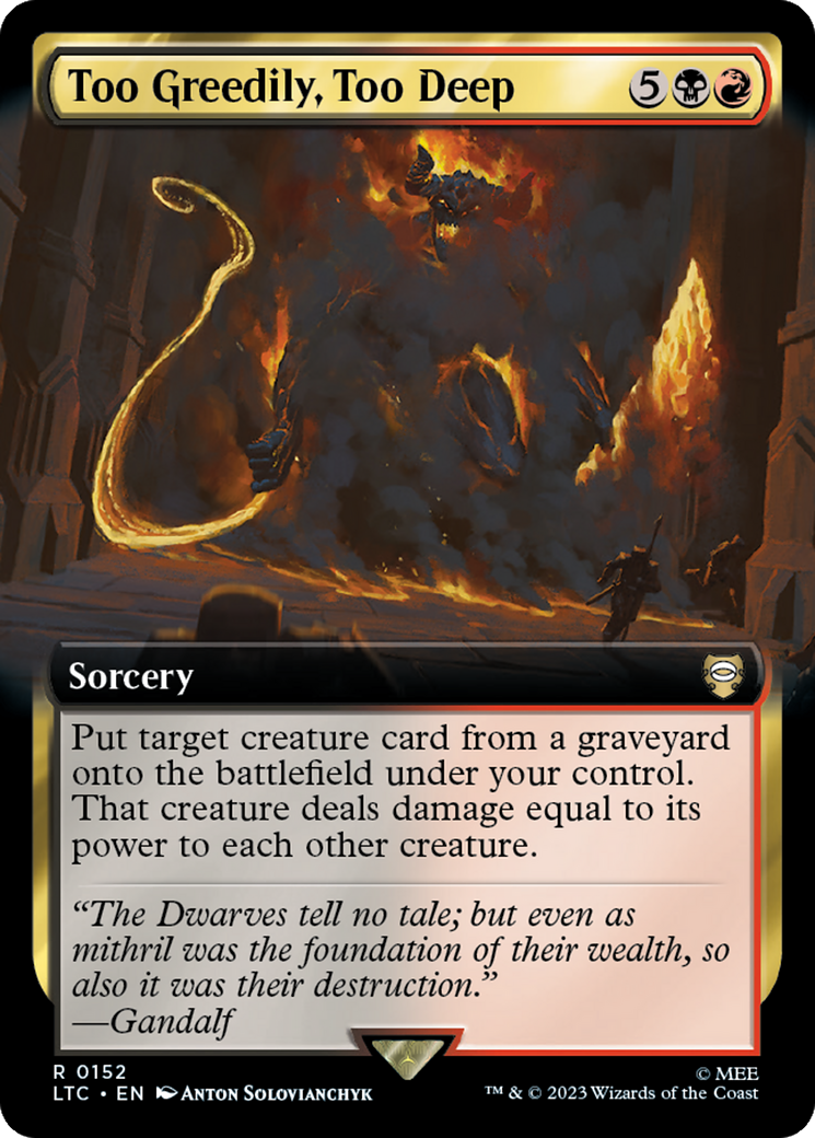 Too Greedily, Too Deep (Extended Art) [The Lord of the Rings: Tales of Middle-Earth Commander] | Good Games Cannington