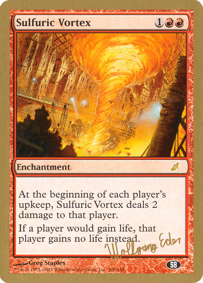 Sulfuric Vortex (Wolfgang Eder) (SB) [World Championship Decks 2003] | Good Games Cannington
