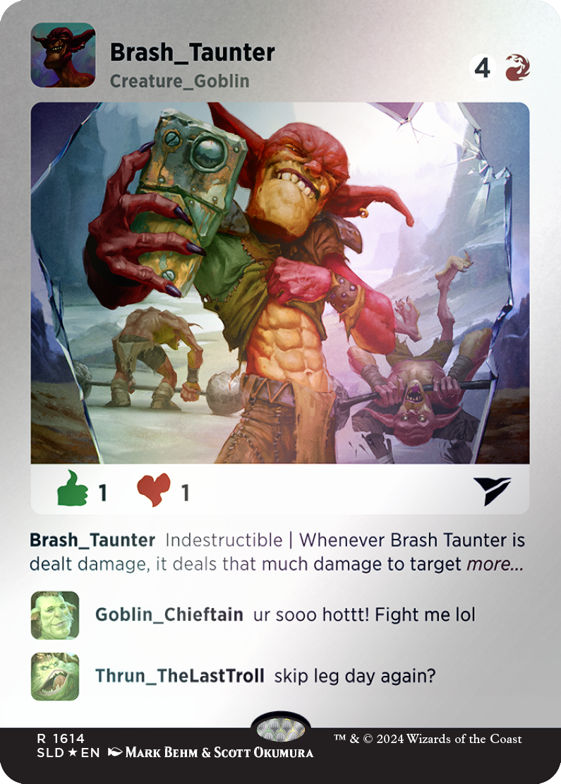 Brash Taunter (Rainbow Foil) [Secret Lair Drop Series] | Good Games Cannington