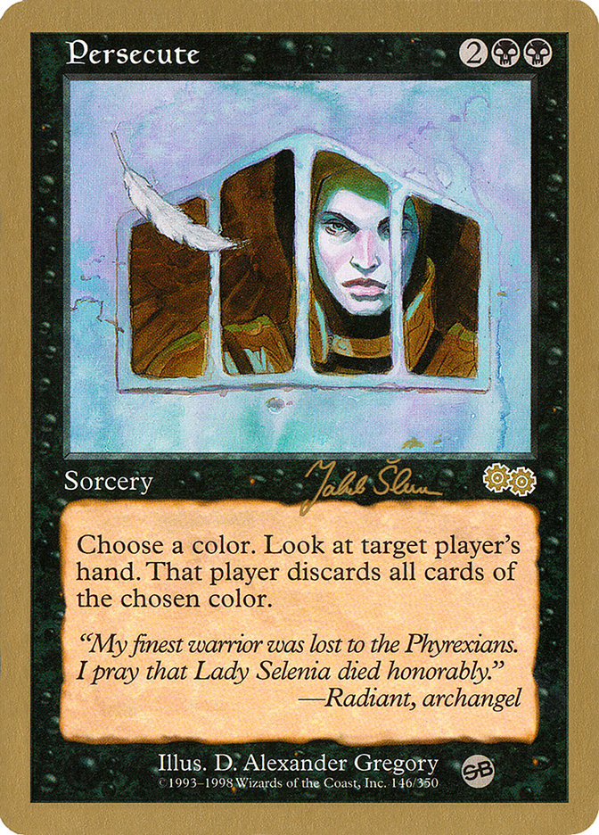Persecute (Jakub Slemr) (SB) [World Championship Decks 1999] | Good Games Cannington