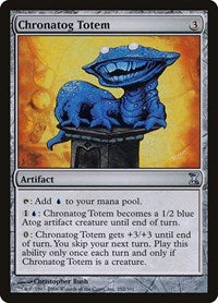 Chronatog Totem [Time Spiral] | Good Games Cannington