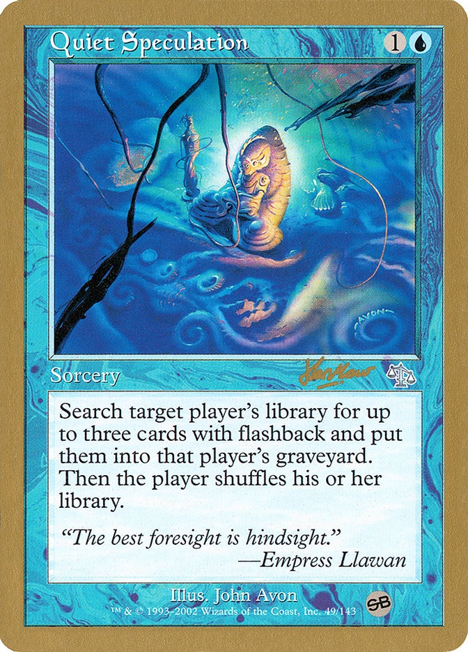 Quiet Speculation (Sim Han How) (SB) [World Championship Decks 2002] | Good Games Cannington