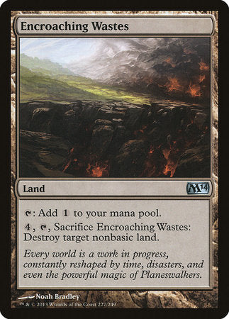 Encroaching Wastes [Magic 2014] | Good Games Cannington