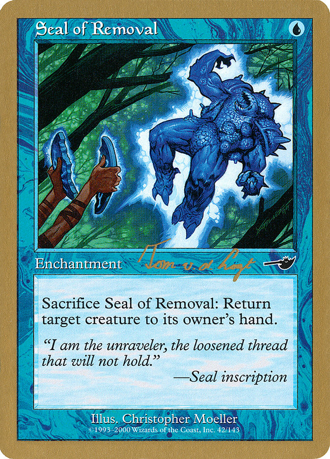 Seal of Removal (Tom van de Logt) [World Championship Decks 2000] | Good Games Cannington