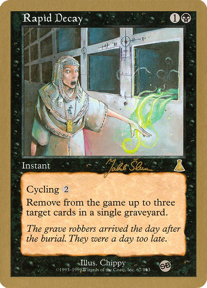 Rapid Decay (Jakub Slemr) (SB) [World Championship Decks 1999] | Good Games Cannington