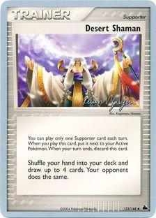 Desert Shaman (123/144) (Team Rushdown - Kevin Nguyen) [World Championships 2004] | Good Games Cannington