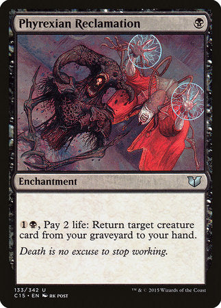Phyrexian Reclamation [Commander 2015] | Good Games Cannington