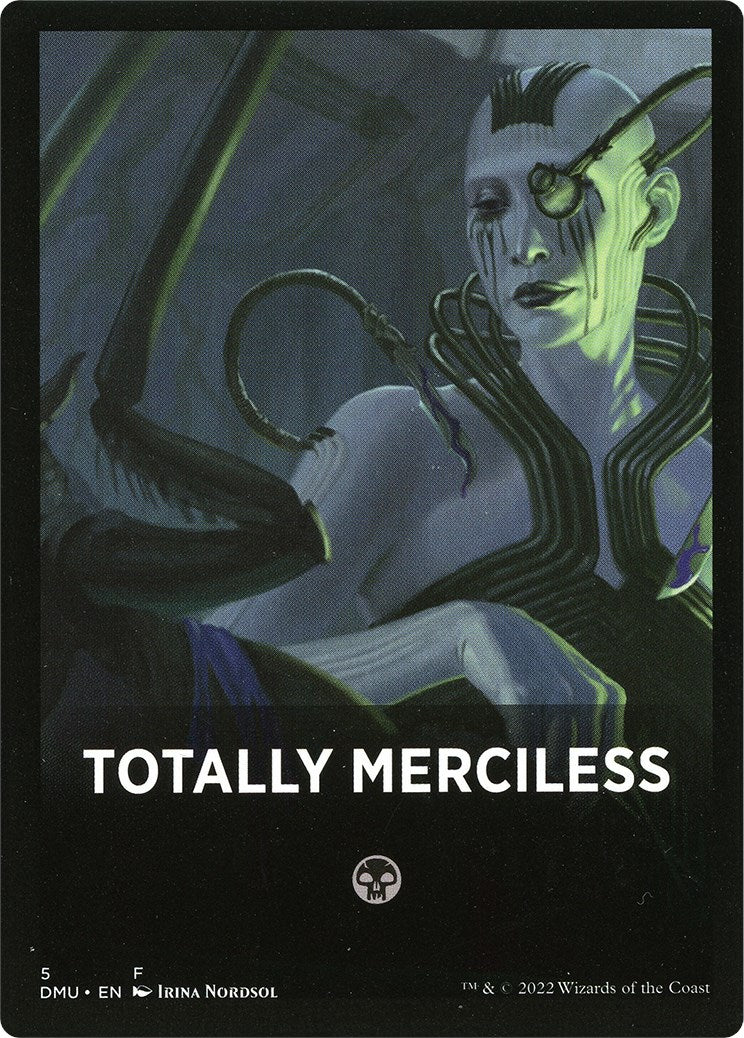 Totally Merciless Theme Card [Dominaria United Tokens] | Good Games Cannington