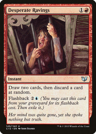 Desperate Ravings [Commander 2015] | Good Games Cannington