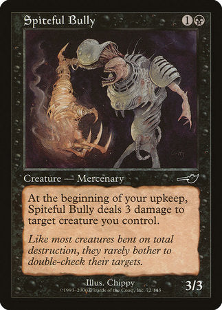 Spiteful Bully [Nemesis] | Good Games Cannington
