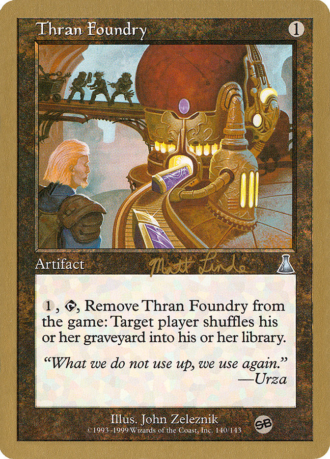 Thran Foundry (Matt Linde) (SB) [World Championship Decks 1999] | Good Games Cannington