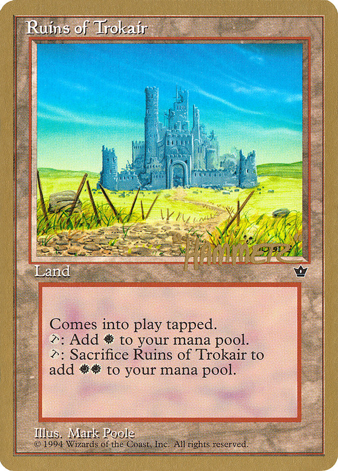 Ruins of Trokair (Shawn "Hammer" Regnier) [Pro Tour Collector Set] | Good Games Cannington