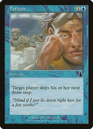 Fatigue [Urza's Destiny] | Good Games Cannington