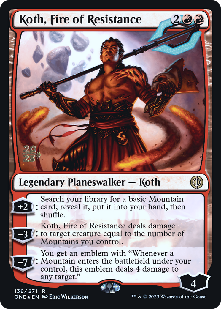 Koth, Fire of Resistance [Phyrexia: All Will Be One Prerelease Promos] | Good Games Cannington
