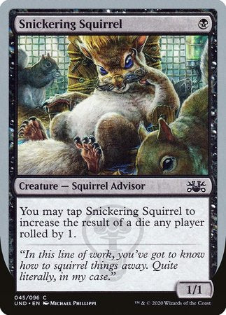 Snickering Squirrel [Unsanctioned] | Good Games Cannington