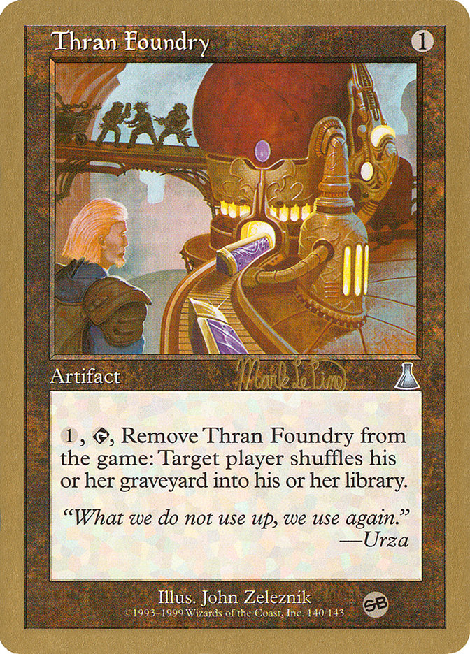 Thran Foundry (Mark Le Pine) (SB) [World Championship Decks 1999] | Good Games Cannington