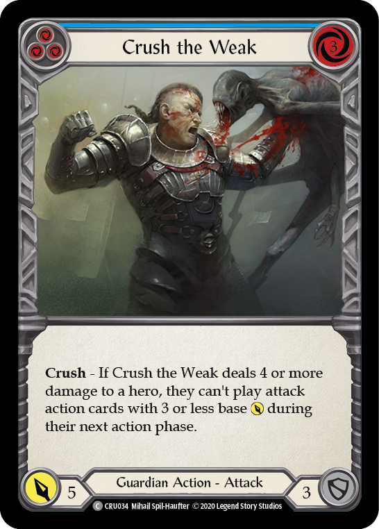 Crush the Weak (Blue) [CRU034] 1st Edition Rainbow Foil | Good Games Cannington