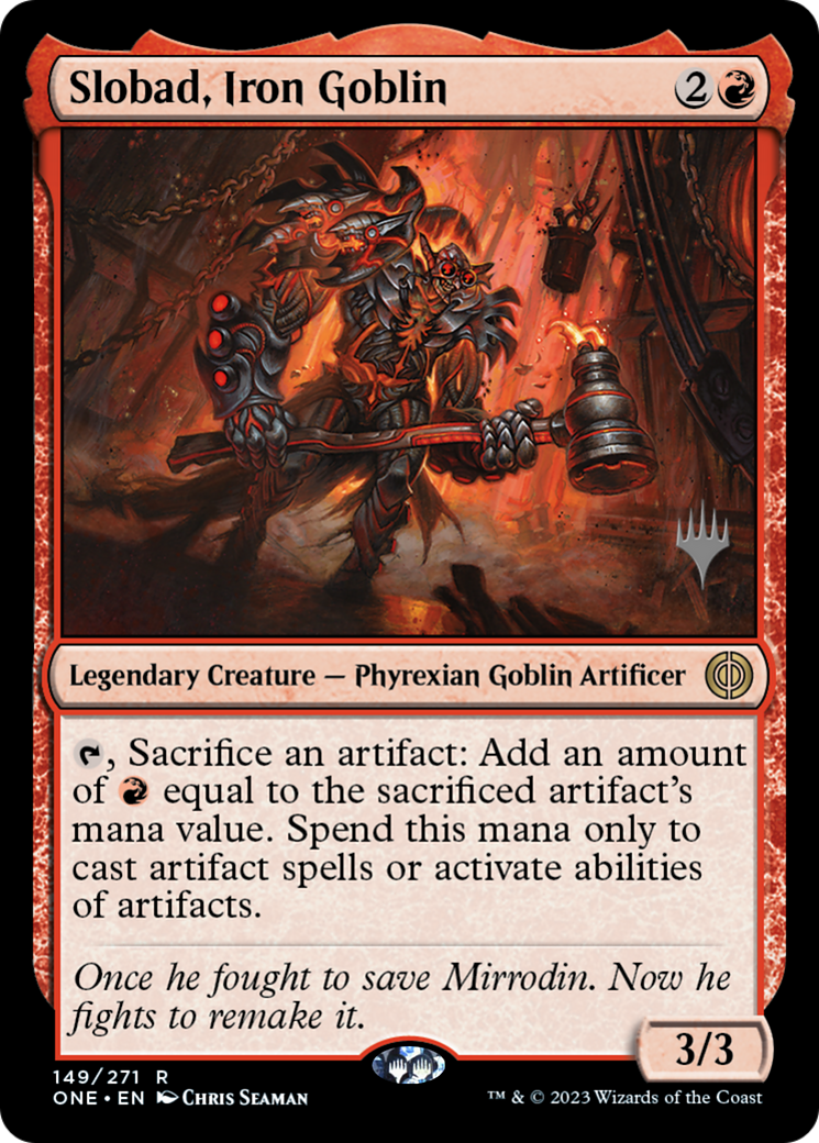 Slobad, Iron Goblin (Promo Pack) [Phyrexia: All Will Be One Promos] | Good Games Cannington
