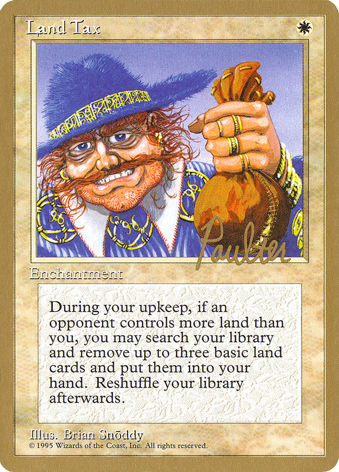 Land Tax (Preston Poulter) [Pro Tour Collector Set] | Good Games Cannington