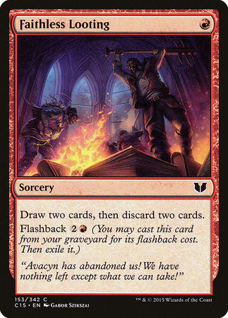 Faithless Looting [Commander 2015] | Good Games Cannington