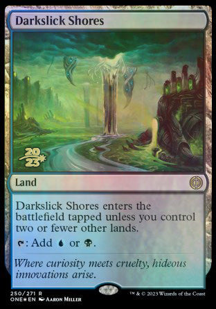 Darkslick Shores [Phyrexia: All Will Be One Prerelease Promos] | Good Games Cannington