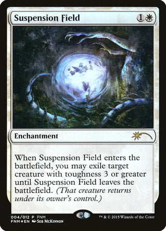 Suspension Field [Friday Night Magic 2015] | Good Games Cannington
