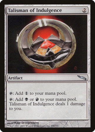 Talisman of Indulgence [Mirrodin] | Good Games Cannington