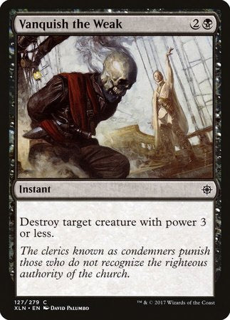 Vanquish the Weak [Ixalan] | Good Games Cannington